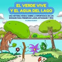 El Verde Vive y el Agua del Lago
