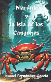 Marduk y la Isla de los Cangrejos
