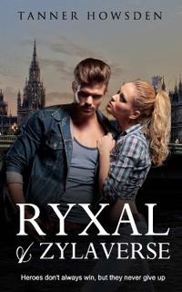 Ryxal and Zylaverse