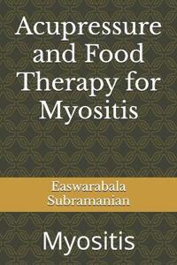 Acupressure and Food Therapy for Myositis