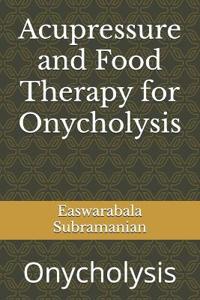 Acupressure and Food Therapy for Onycholysis