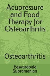 Acupressure and Food Therapy for Osteoarthritis
