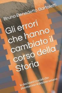 Gli errori che hanno cambiato il corso della Storia