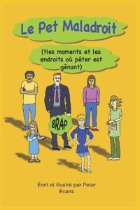 Le Pet Maladroit