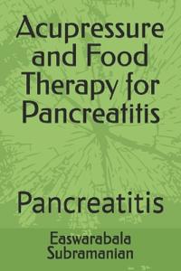 Acupressure and Food Therapy for Pancreatitis