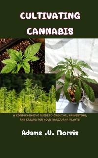Cultivating Cannabis