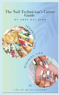 The Nail Technician's Career Guide