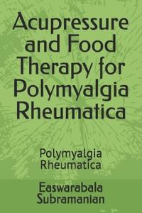 Acupressure and Food Therapy for Polymyalgia Rheumatica