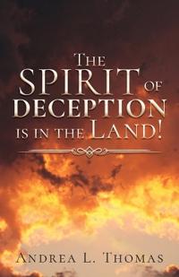 The Spirit of Deception is in the Land!
