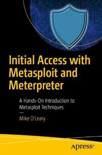 Initial Access with Metasploit and Meterpreter