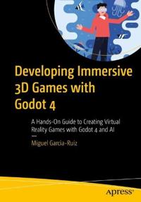 Developing Immersive 3D Games with Godot 4