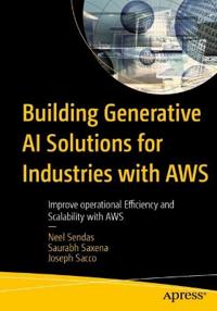 Building Generative AI Solutions for Industries with AWS