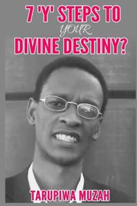 Bokomslag för "7 'Y' Steps to Your Divine Destiny"