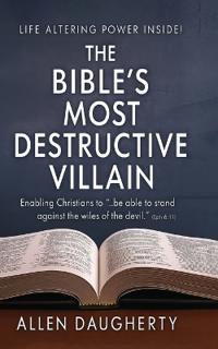 The Bible's Most Destructive Villain