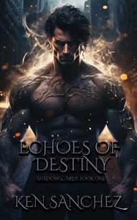 Echoes of Destiny (Shadowguards Book One)