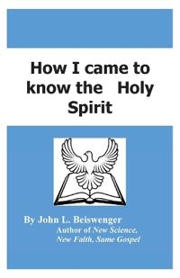 How I Came to Know the Holy Spirit
