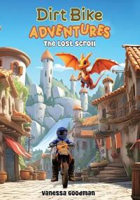 Bokomslag för "Dirt Bike Adventures - The Lost Scroll"