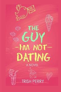 The Guy I'm Not Dating