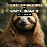 Bokomslag för "The Sloth-ful Adventures of Sammy The Sloth"