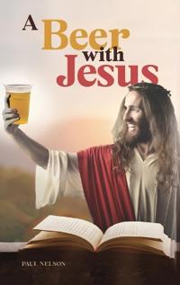 Bokomslag för "A Beer with Jesus"