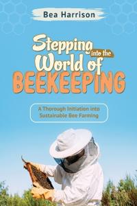Stepping into the World of Beekeeping