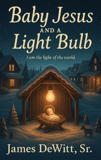 Bokomslag för "Baby Jesus and A Light bulb"