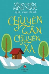 Chuy?n G?n Chuy?n Xa (new edition - color)