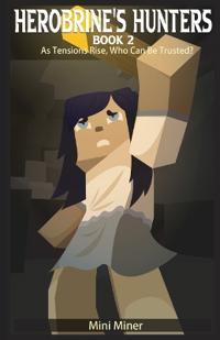 Herobrine's Hunters Book 2