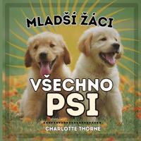 Mladsí záci, Vsechno Psi