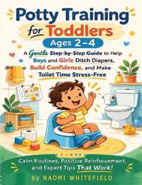 Potty Training for Toddlers Ages 2-4