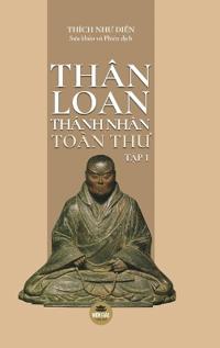 Bokomslag for "Thân Loan Thánh Nhân Toàn Thu - T?p 1"