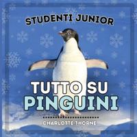 Studenti Junior, Tutto sui Pinguini