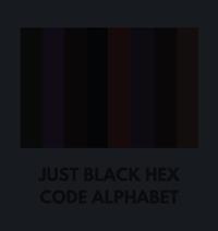 Just Black Hex Code Alphabet