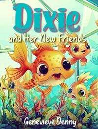 Bokomslag för "Dixie and Her New Friends"