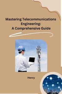 Mastering Telecommunications Engineering
