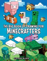The Big Book of Drawing for Minecrafters