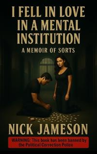 Bokomslag för "I Fell in Love in a Mental Institution"