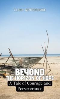 Beyond the Horizon of Hope