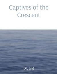 Captives of the Crescent