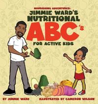 Bokomslag för "Jimmie Ward's Nutritional ABC's For Active Kids"
