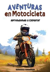 Bokomslag för "Aventuras en Motocicleta - Aprendiendo a Explorar"
