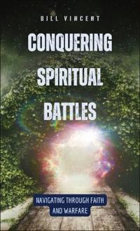 Bokomslag för "Conquering Spiritual Battles"