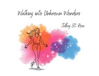 Walking into Unknown Wonders