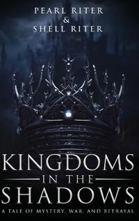 Bokomslag för "Kingdoms in the Shadows"