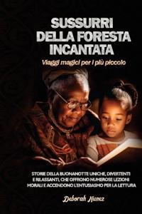 Bokomslag för "SUSSURRI DELLA FORESTA INCANTATA Viaggi magici per i più piccolo"