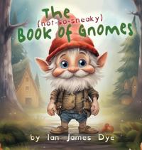 Bokomslag för "The (not-so-sneaky) Book of Gnomes"