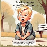 Scotty muss aufs Töpfchen