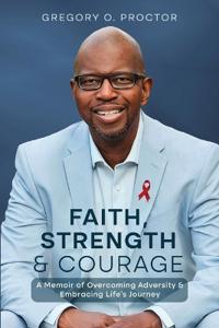 Bokomslag för "Faith, Strength, And Courage"