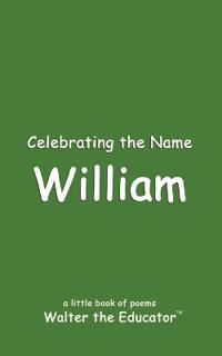 Celebrating the Name William