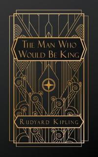 The Man Who Would Be King